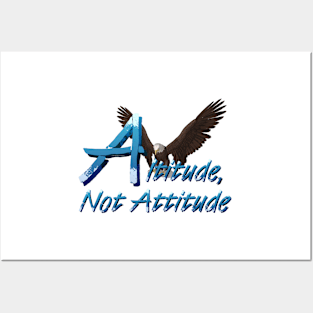 Altitude Not Attitude Posters and Art